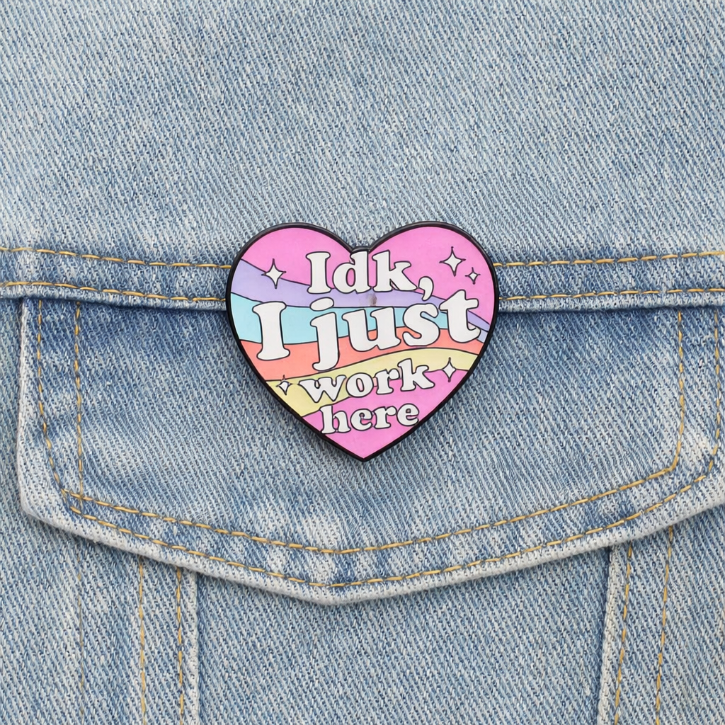 „Idk, I Just Work Here" Office Humor Emaille Pin
