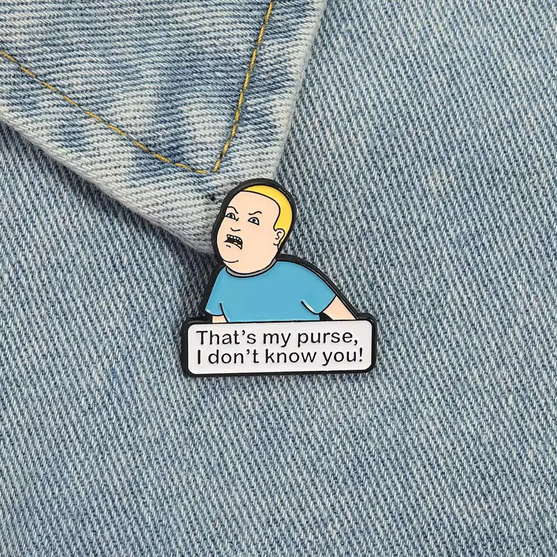 „That's My Purse, I Don't Know You!" Pin