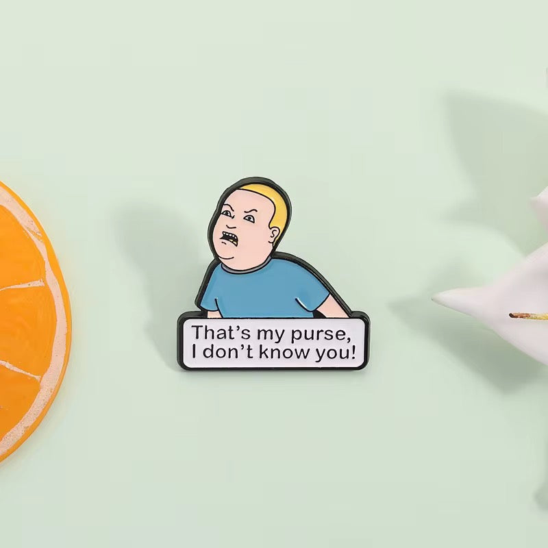 „That's My Purse, I Don't Know You!" Pin