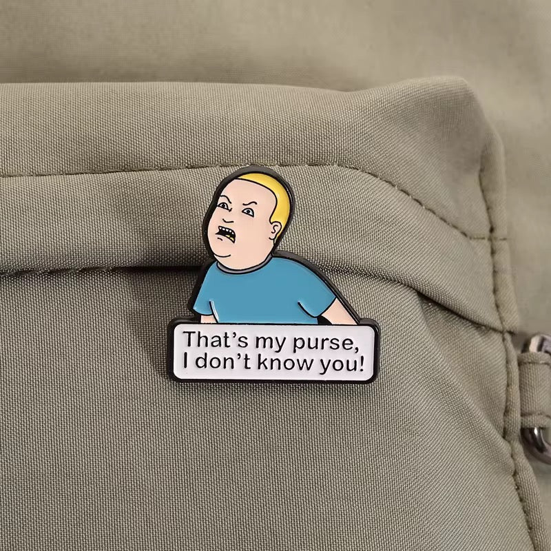 „That's My Purse, I Don't Know You!" Pin