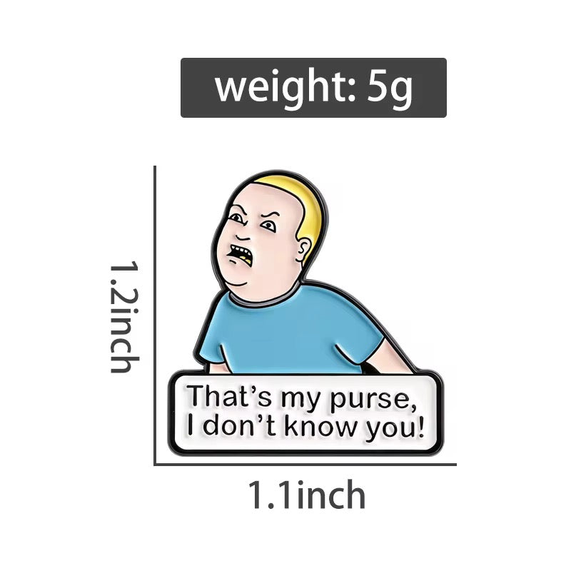 „That's My Purse, I Don't Know You!" Pin