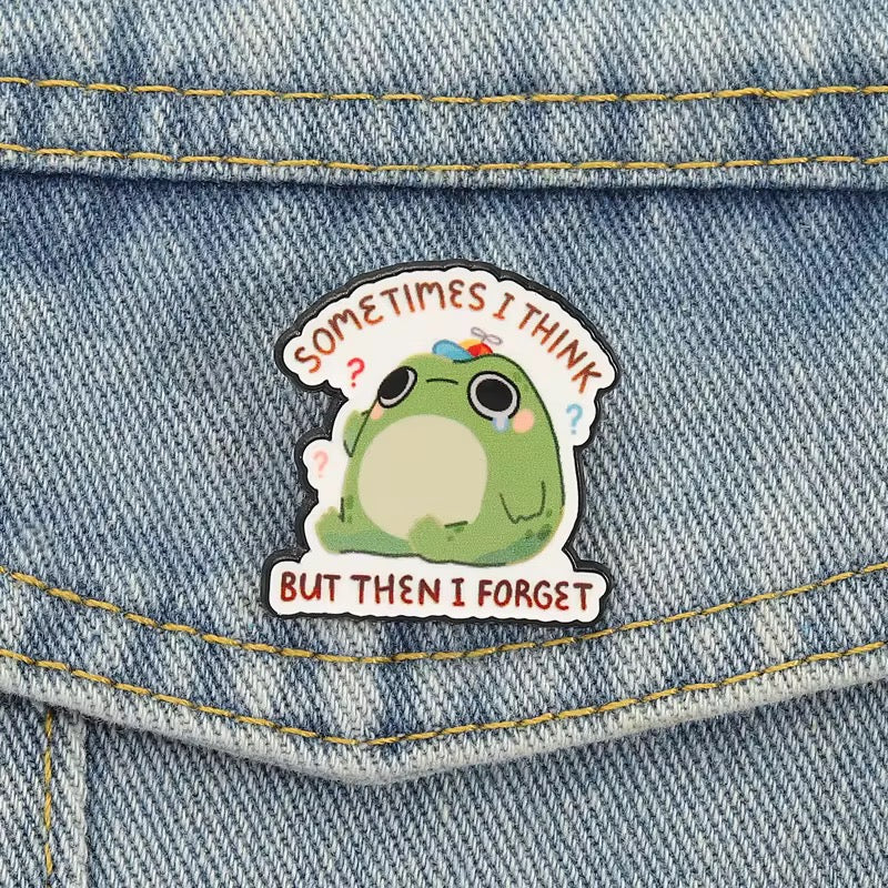 "Sometimes i think , but then i forget" Frosch Pin