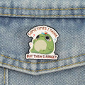 "Sometimes i think , but then i forget" Frosch Pin