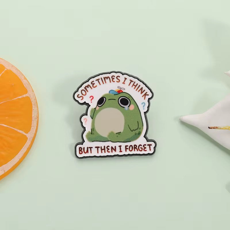 "Sometimes i think , but then i forget" Frosch Pin