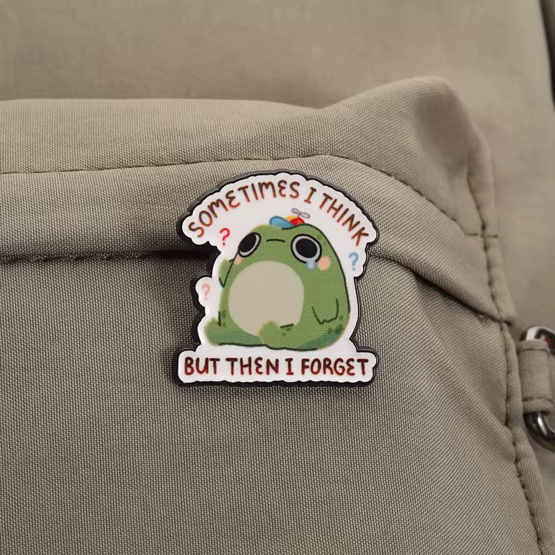 "Sometimes i think , but then i forget" Frosch Pin
