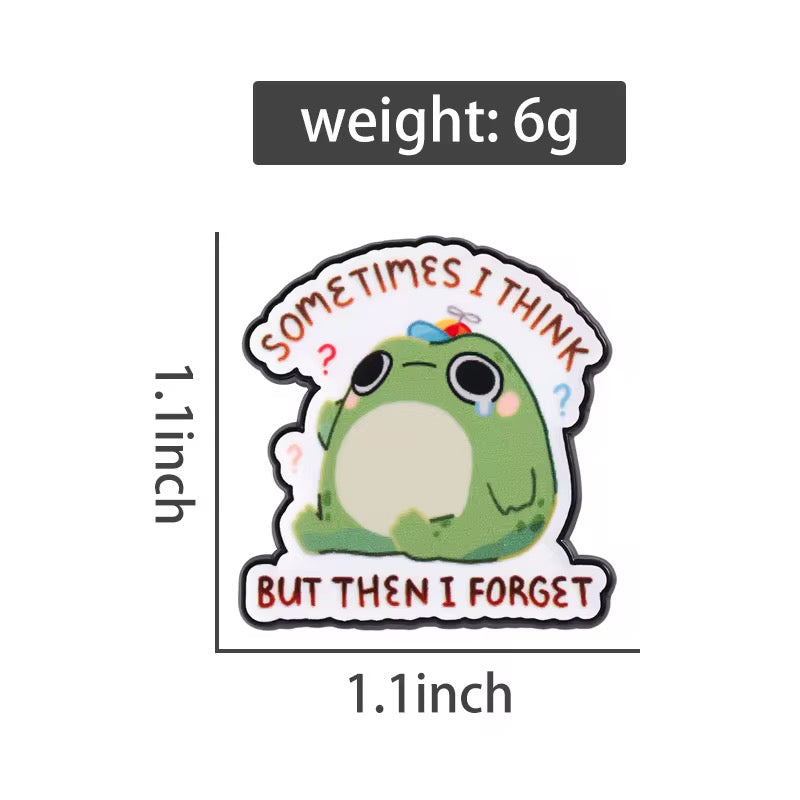 "Sometimes i think , but then i forget" Frosch Pin