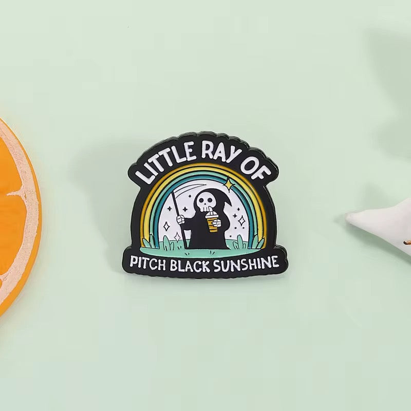 Little Ray of Pitch Black Sunshine  Pin