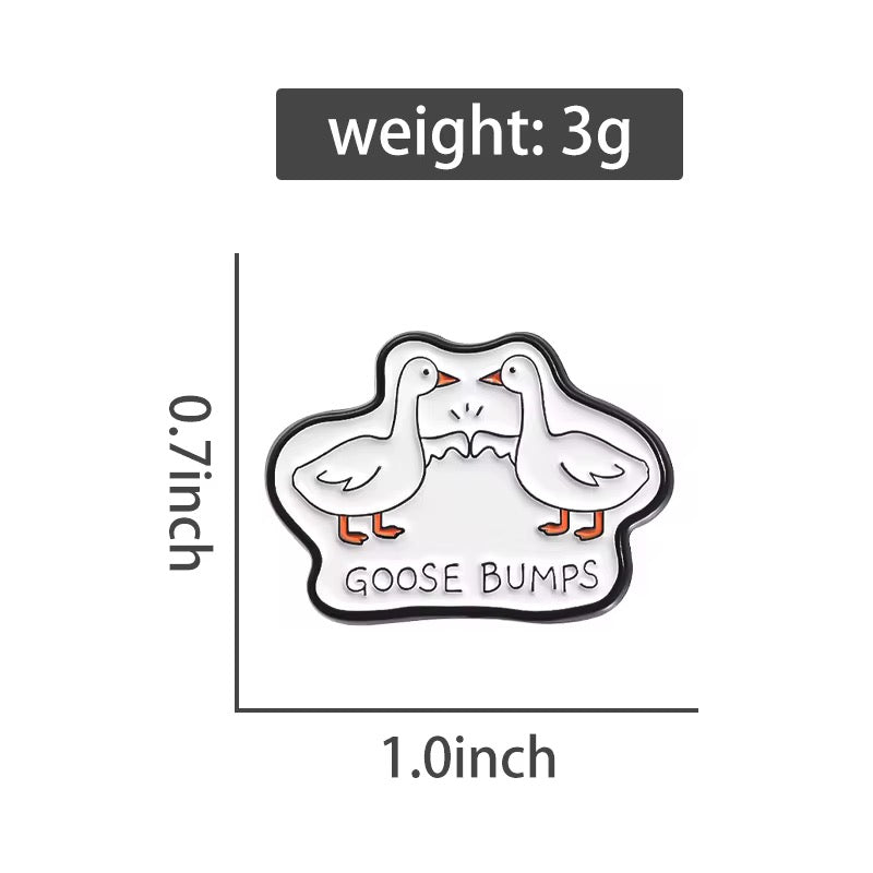 Goose Bumps Gans  Pin